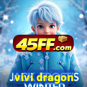 vivi dragon
